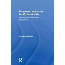 Economic Indicators for Professionals Putting the Statistics into Pers