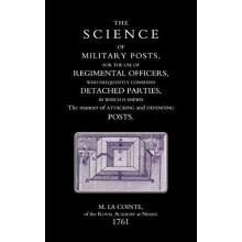 Science of Military Posts for the Use of Regimental Officers Who Frequ