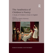 The Aesthetics of Childrens Poetry A Study of Childrens Verse in Engli