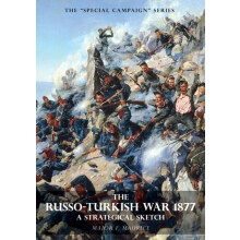 SPECIAL CAMPAIGN SERIES THE RUSSOTURKISH WAR 1877 A Strategical Sketch