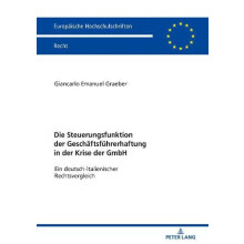Die Steuerungsfunktion der Geschaeftsfuehrerhaftung in der Krise der G