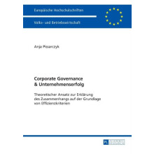 Corporate Governance und Unternehmenserfolg Theoretischer Ansatz zur E