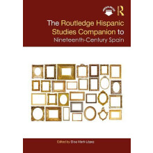 The Routledge Hispanic Studies Companion to NineteenthCentury Spain Ha