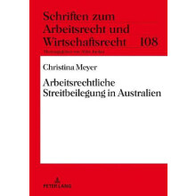 Arbeitsrechtliche Streitbeilegung in Australien Hardcover Book