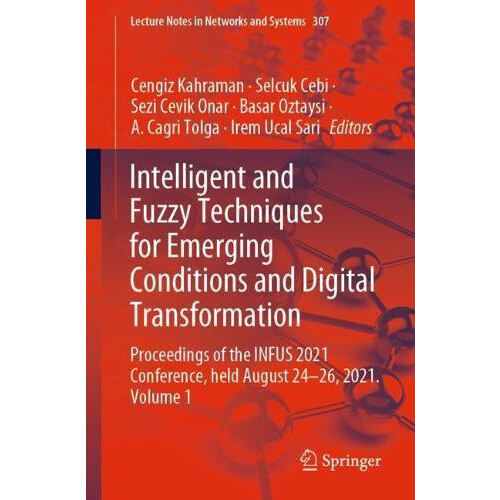 Intelligent and Fuzzy Techniques for Emerging Conditions and Digital T