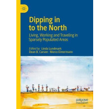 Dipping in to the North Living Working and Traveling in Sparsely Popul