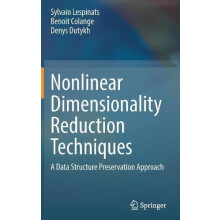 Nonlinear Dimensionality Reduction Techniques A Data Structure Preserv