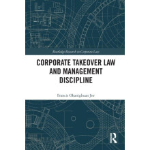 Corporate Takeover Law and Management Discipline by Francis Okanigbuan