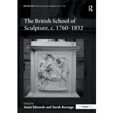 The British School of Sculpture c.17601832 Paperback Book