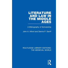 Literature and Law in the Middle Ages A Bibliography of Scholarship by