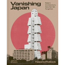 Vanishing Japan by Naomi Pollock Hardcover Book