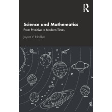 Science and Mathematics From Primitive to Modern Times by Jayant V. Na