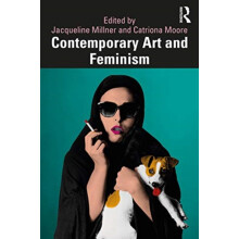Contemporary Art and Feminism by Jacqueline Millner Paperback Book
