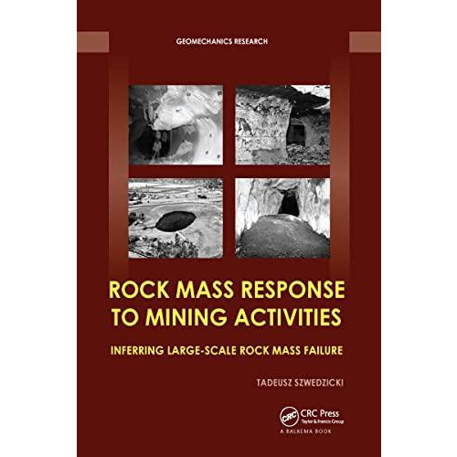 Rock Mass Response to Mining Activities Inferring LargeScale Rock Mass
