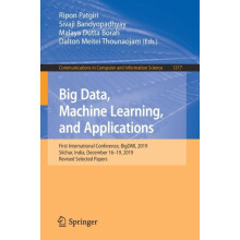 Big Data Machine Learning and Applications First International Confere