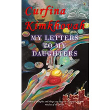 My Letters To My Daughters by Curfina Kimkhovah Paperback Book