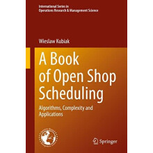 A Book of Open Shop Scheduling Algorithms Complexity and Applications