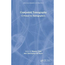 Computed Tomography A Primer for Radiographers Hardcover Book