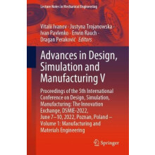 Advances in Design Simulation and Manufacturing V Proceedings of the 5
