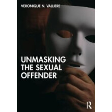 Unmasking the Sexual Offender by Veronique N. Valliere Paperback Book