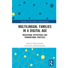 Multilingual Families in a Digital Age Mediational Repertoires and Tra