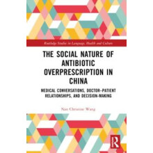 The Social Nature of Antibiotic Overprescription in China Medical Conv