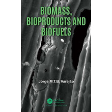 Biomass Bioproducts and Biofuels by Jorge M.T.B. Varejo Paperback Book