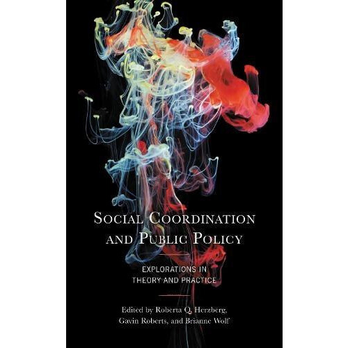 Social Coordination and Public Policy Explorations in Theory and Pract