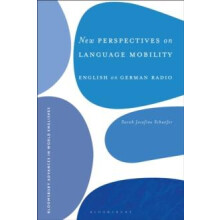 New Perspectives on Language Mobility English on German Radio by Sarah
