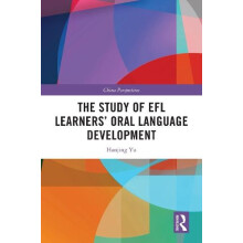 The Study of EFL Learners Oral Language Development by Hanjing Yu Hard