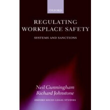 Regulating Workplace Safety System and Sanctions by Neil Gunningham Ha