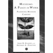 Museums A Place to Work Planning Museum Careers Paperback Book