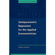Semiparametric Regression for the Applied Econometrician by Adonis Yat