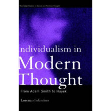 Individualism in Modern Thought From Adam Smith to Hayek by Lorenzo In