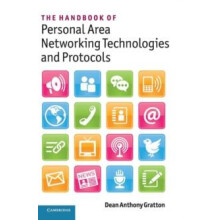 The Handbook of Personal Area Networking Technologies and Protocols by