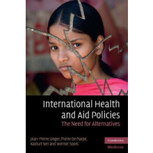 International Health and Aid Policies The Need for Alternatives by Jea