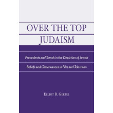 Over the Top Judaism Precedents and Trends in the Depiction of Jewish