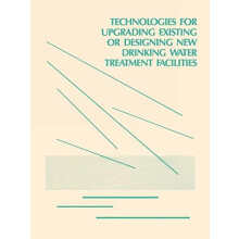 Technologies for Upgrading Existing or Designing New Drinking Water by
