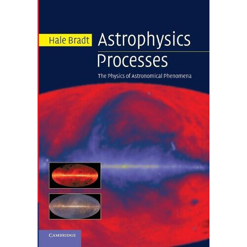 Astrophysics Processes by Hale Bradt Paperback Book