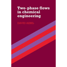 Two Phase Flows in Chemical Engineering by David Azbel Paperback Book