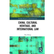 China Cultural Heritage and International Law by Hui Zhong Hardcover B
