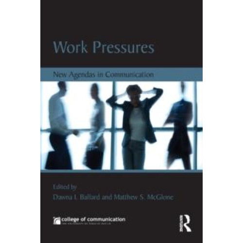 Work Pressures New Agendas in Communication Paperback Book