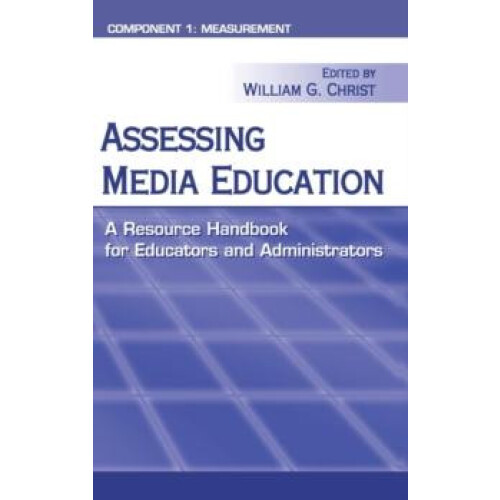 Assessing Media Education A Resource Handbook for Educators and Admini