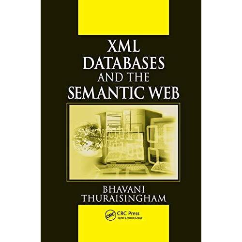 XML Databases and the Semantic Web by Bhavani Thuraisingham Paperback