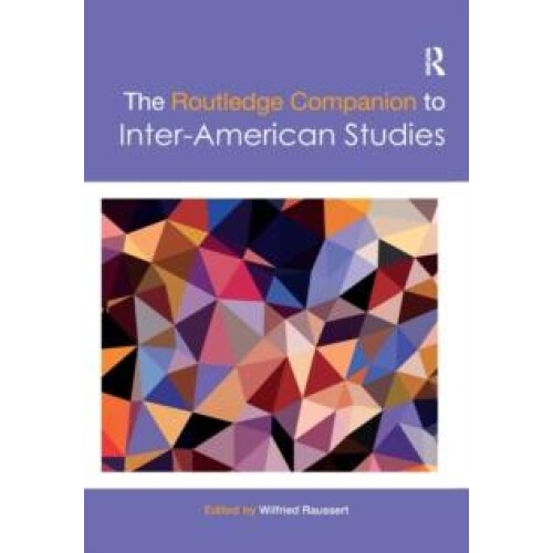 The Routledge Companion to InterAmerican Studies Paperback Book