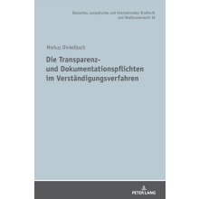 Die Transparenz und Dokumentationspflichten im Verstaendigungsverfahre