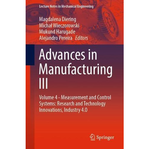 Advances in Manufacturing III Volume 4 Measurement and Control Systems