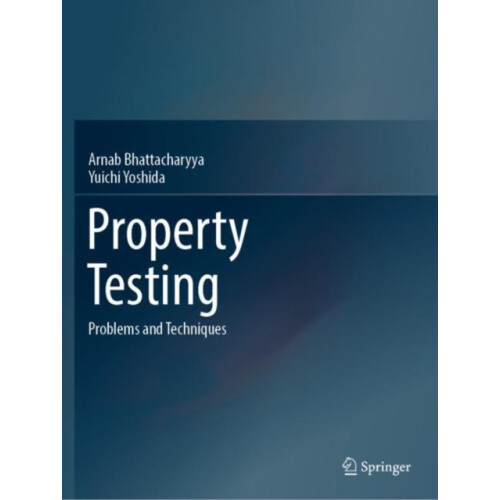 Property Testing Problems and Techniques by Arnab Bhattacharyya Paperb