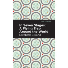 In Seven Stages A Flying Trap Around the World by Elizabeth Bisland Pa