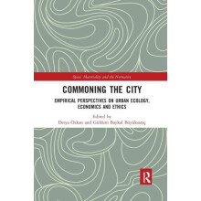 Commoning the City Empirical Perspectives on Urban Ecology Economics a